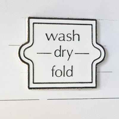 Wash - Dry - Fold | Tin Sign